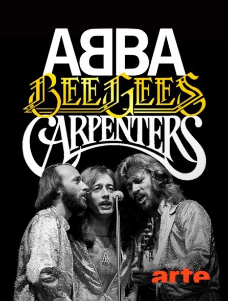 Abba, Bee Gees, Carpenters