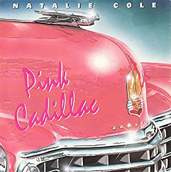 Natalie Cole: Pink Cadillac