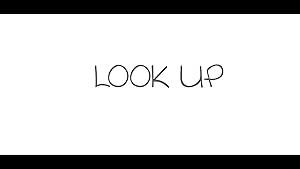 Look Up