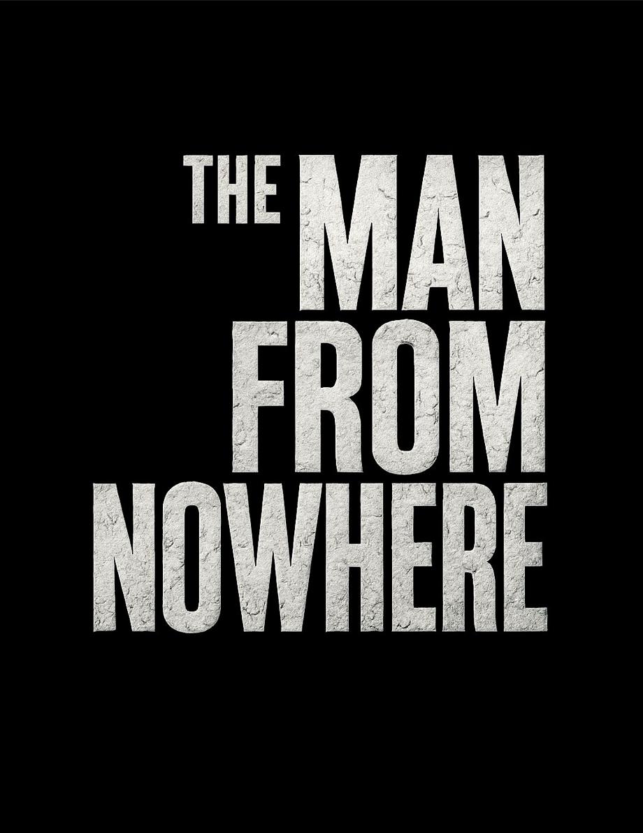 The man from nowhere