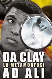 Da Clay ad Ali - La metamorfosi