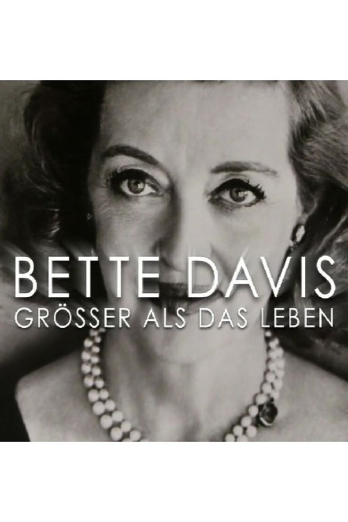Bette Davis: Grosser als das Leben
