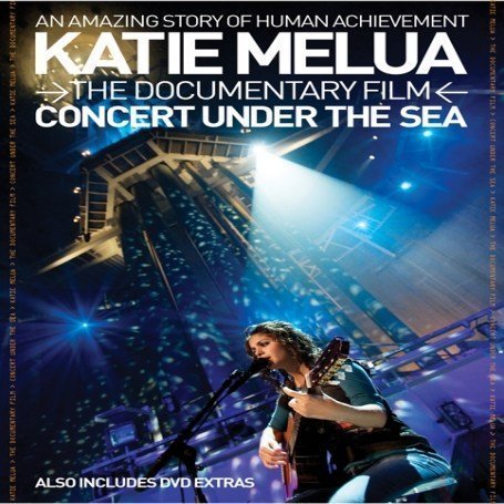 Katie Melua: Concert Under the Sea - The Documentary Film