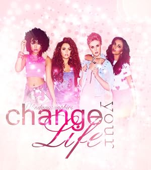 Little Mix: Change Your Life