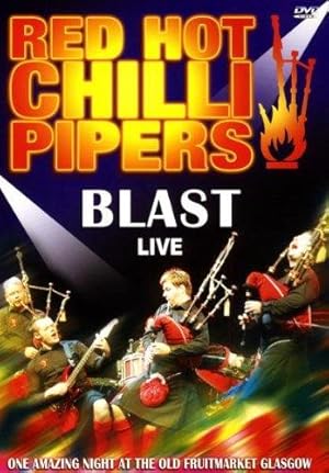 Red Hot Chilli Pipers: Blast Live