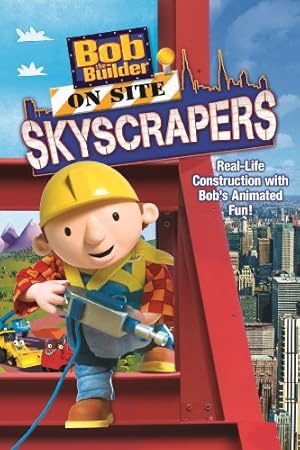 Bob the Builder on Site Skyscrapers