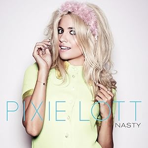 Pixie Lott: Nasty