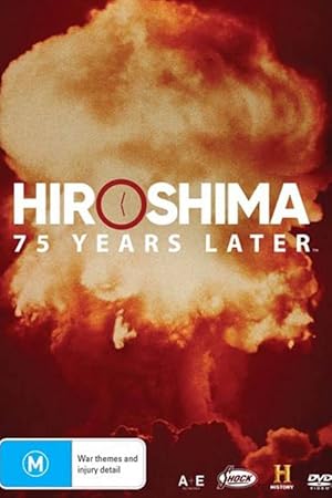 Hiroshima: 75 Years Later