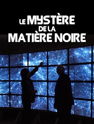 Le mystere de la matiere noire