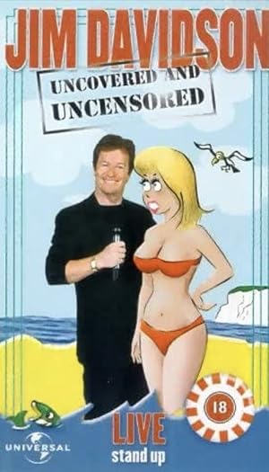 Jim Davidson: Uncovered and Uncensored - Live