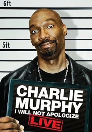 Charlie Murphy: I Will Not Apologize