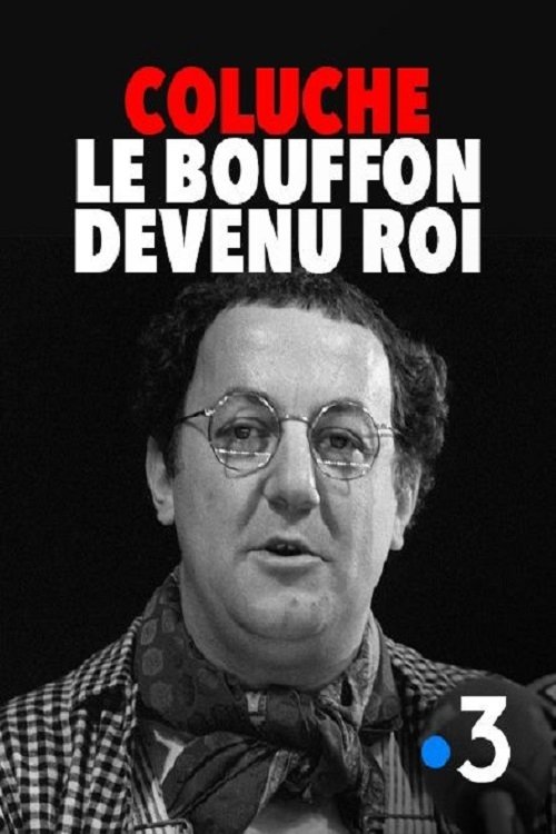 Coluche: le bouffon devenu roi