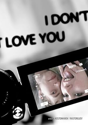 I Don't Love You