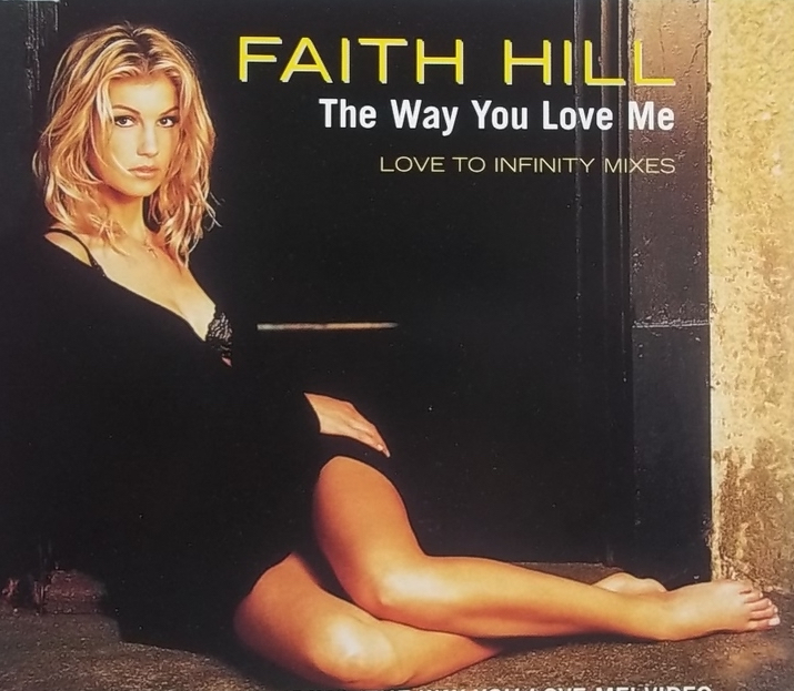 Faith Hill: The Way You Love Me