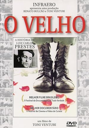 O Velho: A Historia de Luiz Carlos Prestes