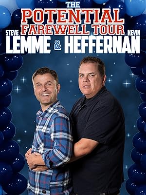 Steve Lemme & Kevin Heffernan: The Potential Farewell Tour
