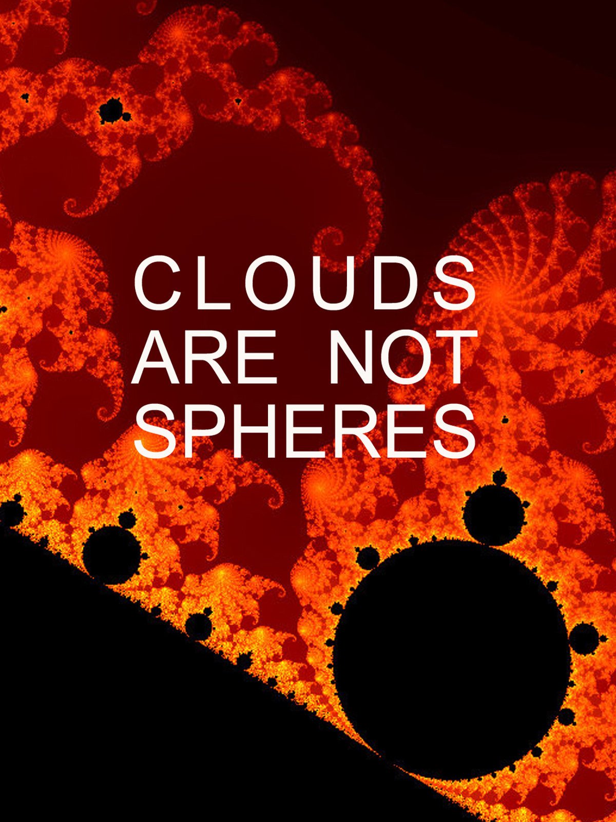 Clouds Are Not Spheres: The Life and Work of a Maverick Mathematician