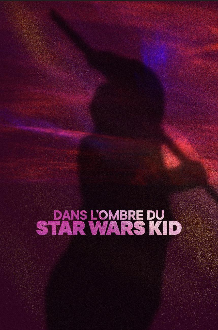 Star Wars Kid: The Rise of the Digital Shadows