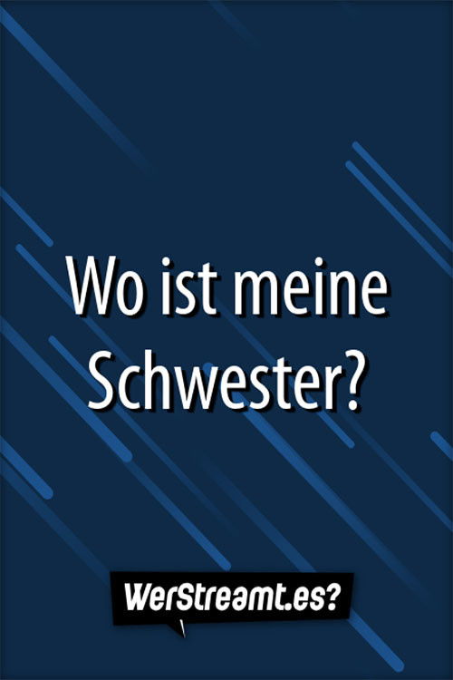 Where Is My Sister?