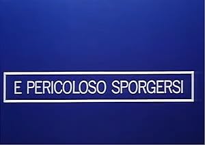 E pericoloso sporgersi
