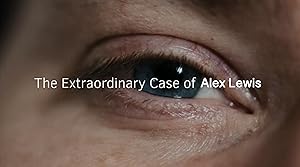The Extraordinary Case of Alex Lewis