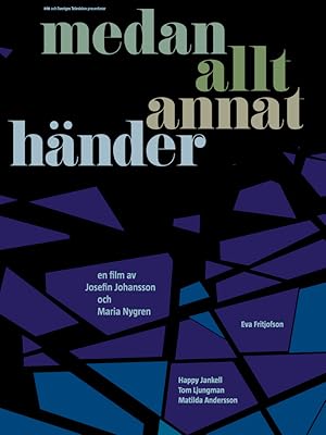 Medan allt annat hander