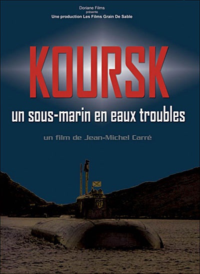 Koursk: Un Sous-marin En Eaux Troubles
