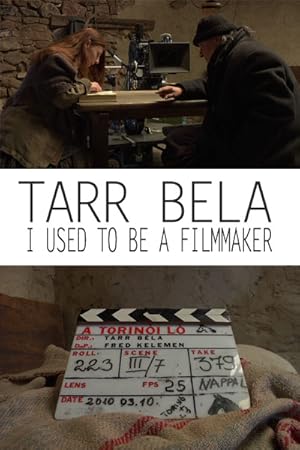 Tarr Bela, I Used to Be a Filmmaker