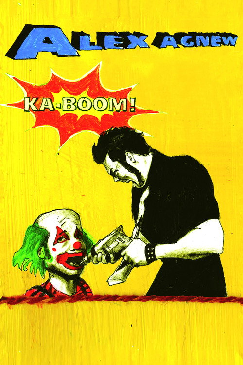 Alex Agnew: Ka-boom!