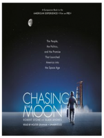 Chasing the Moon- Robert Stone, Alan Andres