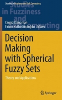 [ DevCourseWeb ] Decision Making with Spherical Fuzzy Sets - Theory and Applications