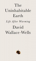 The Uninhabitable Earth: Life After Warming