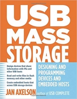 USB Mass Storage: Designing and Programming Devices and Embedded Hosts