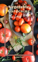 [ FreeCourseWeb ] Vegetable Gardening the Easy Way