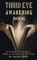 [ FreeCourseWeb ] Third Eye Awakening Book - An Enlightened Master's Guide to Activate the Third Eye