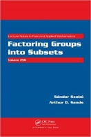 [ FreeCourseWeb ] Factoring Groups into Subsets (Lecture Notes in Pure and Appli...