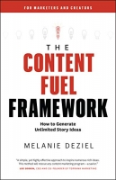 [ DevCourseWeb ] The Content Fuel Framework - How to Generate Unlimited Story Ideas (For Marketers and Creators)