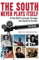 [ DevCourseWeb ] The South Never Plays Itself - A Film Buff's Journey Through the South on Screen