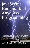 [ FreeCourseWeb ] JavaScript Bookmarklet Advanced Programming - Create a Video Game Player to Surf ANY Website!