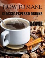 [ FreeCourseWeb ] How To Make Classic Espresso Drinks At Home