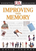 Improving Your Memory (DK Essential Managers) [PDF]