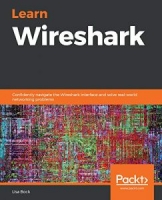 Learn Wireshark: Confidently navigate the Wireshark interface and solve real-world networking problems [NulledPremium]