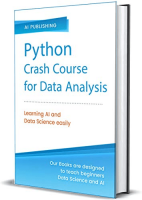 [ FreeCourseWeb ] Python Crash Course for Data Analysis - A Complete Beginner Guide for Python Coding, NumPy, Pandas and Data Visualization, 2nd Ed
