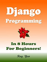 [ FreeCourseWeb ] Django Programming, In 8 Hours, For Beginners!