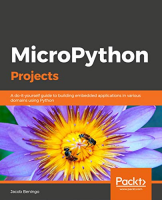 [ FreeCourseWeb ] MicroPython Projects- A do-it-yourself guide to building embed...