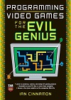 Programming Video Games for the Evil Genius