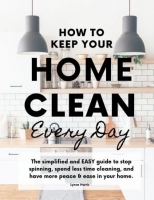 [ FreeCourseWeb ] How to Keep Your Home Clean Every Day