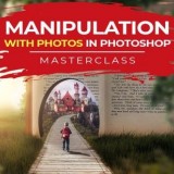 Skillshare - Photo Manipulation Compositing in Photoshop Made Easy