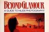 Beyond Glamour - A Guide to Nude Photography