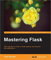 [ FreeCourseWeb ] Mastering Flask, 1st edition [EPUB]